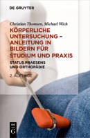 K�rperliche Untersuchung - Anleitung in Bildern F�r Studium Und Praxis 3110338521 Book Cover