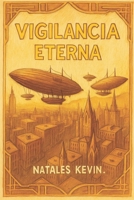 Vigilancia Eterna: Sacrificios de sangre (Spanish Edition) B0FFRV4ZTS Book Cover