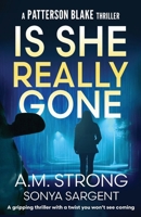 Is She Really Gone 1942207255 Book Cover