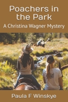 Poachers in the Park: A Christina Wagner Mystery B0CKZH4LTP Book Cover