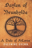 Daylen of Brunhylde: A Tale of FéLorën B099FWHVT8 Book Cover