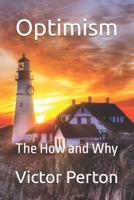 Optimism: The How and Why (The Optimists' Voices) 1686098375 Book Cover