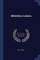 Bibliotheca Loimica 1022549952 Book Cover