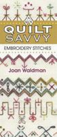 Embroidery Stitches Quilt Savvy 157432862X Book Cover