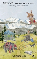 5555M Above Sea Level: where being lost is being found.... B0DWNJN829 Book Cover