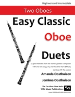 Easy Classic Oboe Duets: 25 great melodies from the world’s greatest composers with one very easy part and the other more difficult. 1914510003 Book Cover