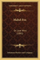 Mabel Fox: Or Love Wins 110418740X Book Cover