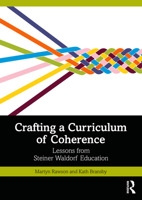 Crafting a Curriculum of Coherence: Lessons from Steiner Waldorf Education 1032855010 Book Cover