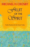 Fruit of the Spirit: Pauline Mysticism for the Church Today 162698154X Book Cover