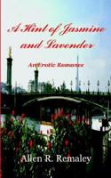 A Hint of Jasmine and Lavender: An Erotic Romance 1414056184 Book Cover