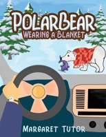 Polar Bear Wearing A Blanket 1647535662 Book Cover