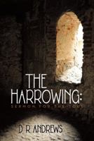 The Harrowing: Sermon for the Soul 1490822267 Book Cover