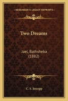 Two Dreams: Jael, Bathsheba 1120949033 Book Cover