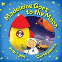 Madeleine Goes to the Moon: 2nd Edition 0993340342 Book Cover