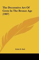 The Decorative Art Of Crete In The Bronze Age 1120030293 Book Cover