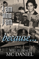 I Am Who I Am Because 1735230200 Book Cover
