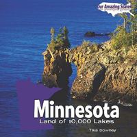 Minnesota: Land of 10,000 Lakes 1435893549 Book Cover