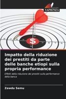 Impatto della riduzione dei prestiti da parte delle banche etiopi sulla propria performance 6205654687 Book Cover
