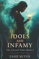 Idols and Infamy: A Why Choose Fantasy Romance (The Cursed Tides) B0H4G998WR Book Cover