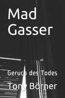 Mad Gasser: Geruch des Todes (German Edition) 1674924380 Book Cover