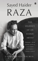 Sayed Haider Raza: The Journey of an Iconic Artist 9390351642 Book Cover
