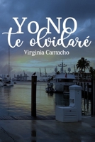 Yo No Te Olvidare 1542802903 Book Cover