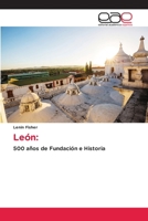 León:: 500 años de Fundación e Historia (Spanish Edition) 6139403464 Book Cover