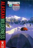 Discovery Travel Adventure Alsakan Wilderness (Discovery Travel Adventures) 1563318377 Book Cover