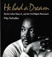 He Had a Dream: Martin Luther King, Jr., and the Civil Rights Movement 039331264X Book Cover