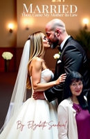 Married, Then came My Mother-In-Law B0FJG2KSFJ Book Cover