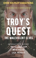 Troy's Quest: The Malevolent Elves B09NJ1CMWQ Book Cover