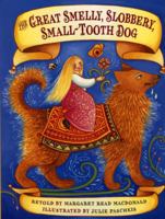 The Great Smelly, Slobbery, Small-Tooth Dog: A Folktale from Great Britain 0874838088 Book Cover