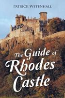 The Guide of Rhodes Castle 1491891351 Book Cover