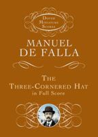 The Three-Cornered Hat: In Full Score 0486490343 Book Cover