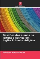 Desafios dos alunos na leitura e escrita em inglês Primeira Adiçãoa 620561538X Book Cover