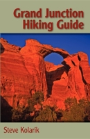 Grand Junction Hiking Guide 0871089254 Book Cover