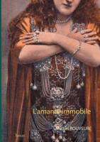 L'Amante Immobile (French Edition) 2322111163 Book Cover