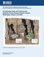 Groundwater Status and Trends for the Columbia Plateau Regional Aquifer System, Washington, Oregon, and Idaho 1500205761 Book Cover