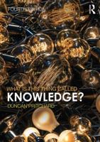 What Is This Thing Called Knowledge? 0415387981 Book Cover