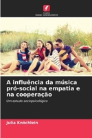A influência da música pró-social na empatia e na cooperação (Portuguese Edition) 6209620787 Book Cover
