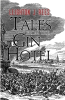 Tales from the Gin Hotel 1786291711 Book Cover