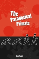 The Paradoxical Primate (Societas S.) 0907845851 Book Cover