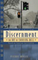 Discernment: The Art of Choosing Well : Based on Ignatian Spirituality 0892434856 Book Cover