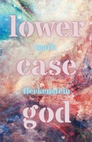 The lowercase god 195669224X Book Cover