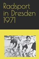 Radsport in Dresden 1971 B0BW2GFQ1G Book Cover