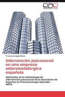 Intervencion Psicosocial En Una Empresa Siderometalurgica Espanola 3659039233 Book Cover