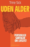 Uden alder: personlige samtaler om livslyst 8711885521 Book Cover
