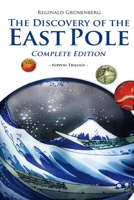 The Discovery of the East Pole: Complete Edition 3942662310 Book Cover