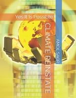 CLIMATE REINSTATE: Yes It Is Possible B0FQ3ZVMXR Book Cover