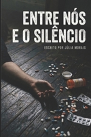 Entre Nós e o Silêncio. (Portuguese Edition) B0GSVG6R6B Book Cover